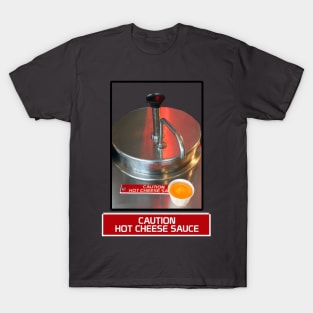 Plastic Cheese - Caution Hot Cheese Sauce T-Shirt